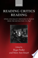 Reading critics reading : opera and ballet criticism in France from the Revolution to 1848 /