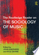 The Routledge reader on the sociology of music /