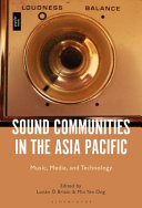 Sound communities in the Asia Pacific : music, media, and technology /