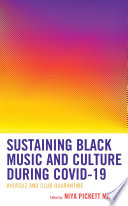 Sustaining black music and culture during COVID-19 : #Verzuz and Club Quarantine /