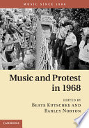 Music and protest in 1968 /