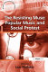 The resisting muse : popular music and social protest /