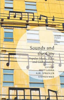 Sounds and the city : popular music, place, and globalization /