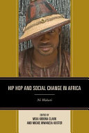 Hip hop and social change in Africa : ni wakati /