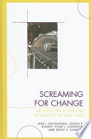 Screaming for change : articulating a unifying philosophy of punk rock /