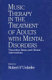 Music therapy in the treatment of adults with mental disorders : theoretical bases and clinical interventions /