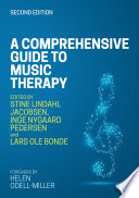 A comprehensive guide to music therapy : theory, clinical practice, research, and training /