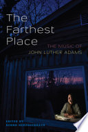 The farthest place : the music of John Luther Adams /