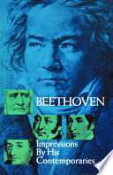 Beethoven: impressions by his contemporaries /