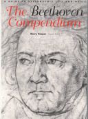 The Beethoven compendium : a guide to Beethoven's life and music /