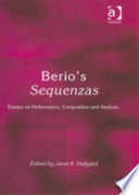 Berio's Sequenzas : essays on performance, composition and analysis /