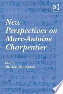 New perspectives on Marc-Antoine Charpentier /