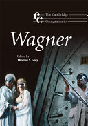 The Cambridge companion to Wagner /