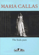 Maria Callas : the La Scala years /