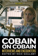 Cobain on Cobain : interviews and encounters /