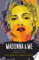 Madonna & me : women writers on the queen of pop /