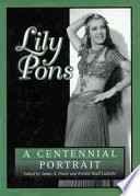 Lily Pons : a centennial portrait /