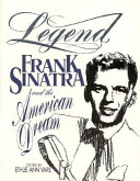 Legend : Frank Sinatra and the American dream /