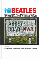 Reading the Beatles : cultural studies, literary criticism, and the Fab Four /
