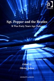 Sgt. Pepper and the Beatles : it was forty years ago today /