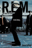R.E.M. : talk about the passion : an oral history /