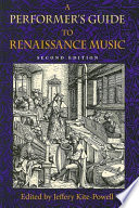 A performer's guide to Renaissance music /
