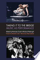 Taking it to the bridge : music as performance /