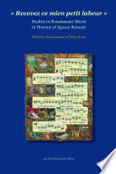 "Recevez ce mien petit labeur" : studies in Renaissance music in honour of Ignace Bossuyt /