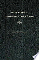 Musica franca : essays in honor of Frank A. D'Accone /
