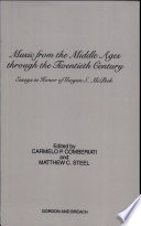Music from the Middle Ages through the twentieth century : essays in honor of Gwynn S. McPeek /