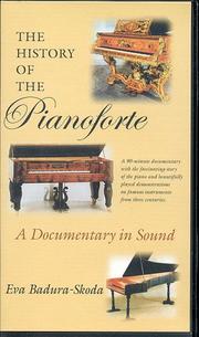 The history of the pianoforte : famous or noteworthy instruments played by great artists ; a documentation in sound /