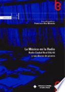 La Música en la radio : Radio Ciudad Real EAJ 65 y sus discos de pizarra /