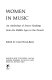 Women in music : an anthology of source readings from the Middle Ages to the present /
