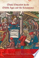 Music education in the Middle Ages and the Renaissance /