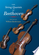 The string quartets of Beethoven /