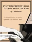 What every pianist needs to know about the body /
