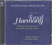 Set of two compact discs for use with fourth edition, Tonal harmony, with an introduction to twentieth-century music /