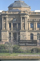 Guide to the collection : Städel Museum /