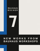 New works from Bauhaus workshops /