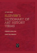 Elsevier's dictionary of art history terms : in French-English and English-French /