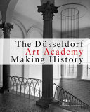 The Düsseldorf Art Academy : making history since 1945 /