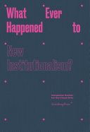 What ever happened to new institutionalism? /