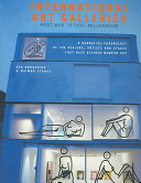 International art galleries : post-war to post-millennium : a narrative chronology of the dealers, artists and spaces that have defined modern art /