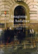 Imagining the audience : viewing positions in curatorial and artistic practice /