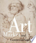 Art market and connoisseurship : a closer look at paintings by Rembrandt, Rubens and their contemporaries /