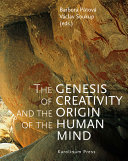 The genesis of creativity and the origin of the human mind /