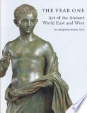 The year one : art of the ancient world east and west /