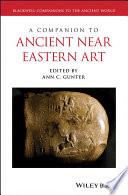 A companion to ancient Near Eastern art /