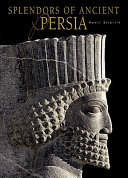 Splendors of ancient Persia /