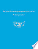 Temple University Aegean Symposium : a compendium /